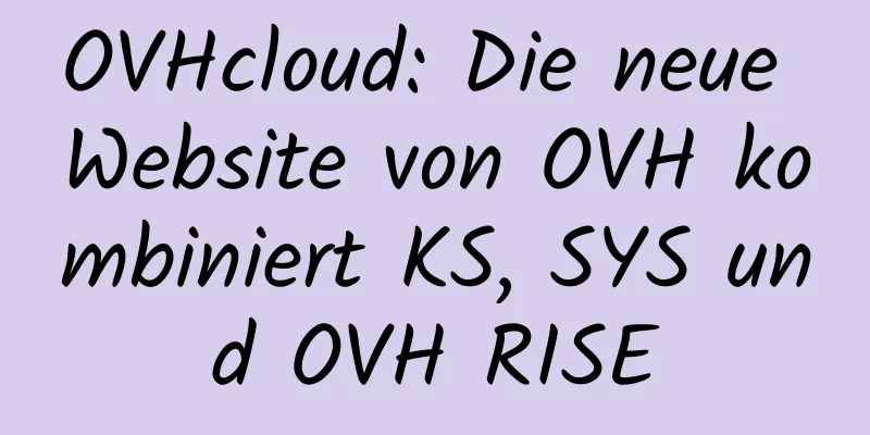 OVHcloud: Die neue Website von OVH kombiniert KS, SYS und OVH RISE