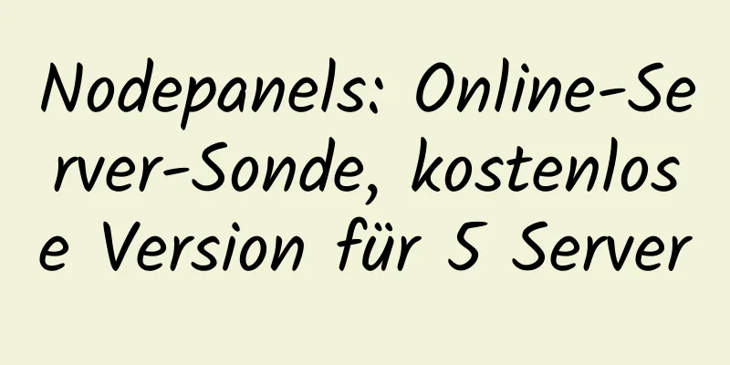 Nodepanels: Online-Server-Sonde, kostenlose Version für 5 Server