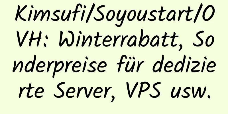 Kimsufi/Soyoustart/OVH: Winterrabatt, Sonderpreise für dedizierte Server, VPS usw.