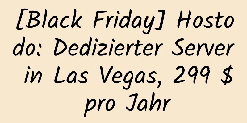 [Black Friday] Hostodo: Dedizierter Server in Las Vegas, 299 $ pro Jahr