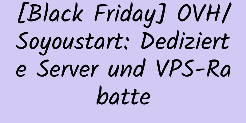 [Black Friday] OVH/Soyoustart: Dedizierte Server und VPS-Rabatte