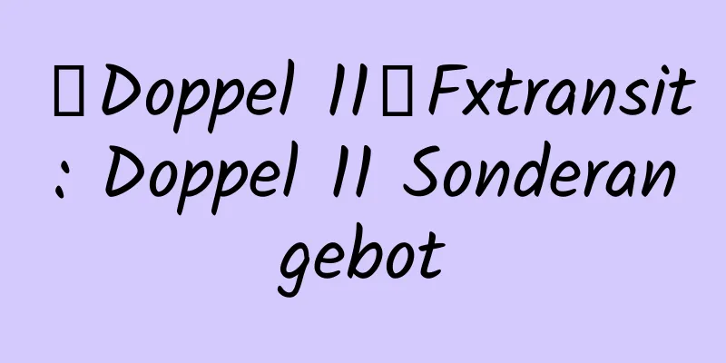 【Doppel 11】Fxtransit: Doppel 11 Sonderangebot