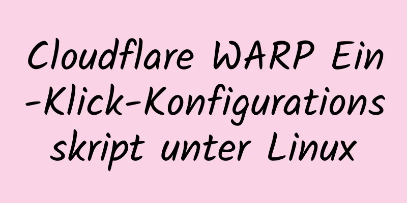 Cloudflare WARP Ein-Klick-Konfigurationsskript unter Linux