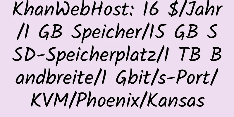 KhanWebHost: 16 $/Jahr/1 GB Speicher/15 GB SSD-Speicherplatz/1 TB Bandbreite/1 Gbit/s-Port/KVM/Phoenix/Kansas