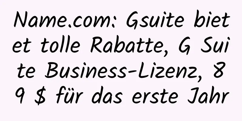 Name.com: Gsuite bietet tolle Rabatte, G Suite Business-Lizenz, 89 $ für das erste Jahr