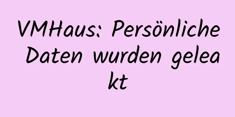 VMHaus: Persönliche Daten wurden geleakt