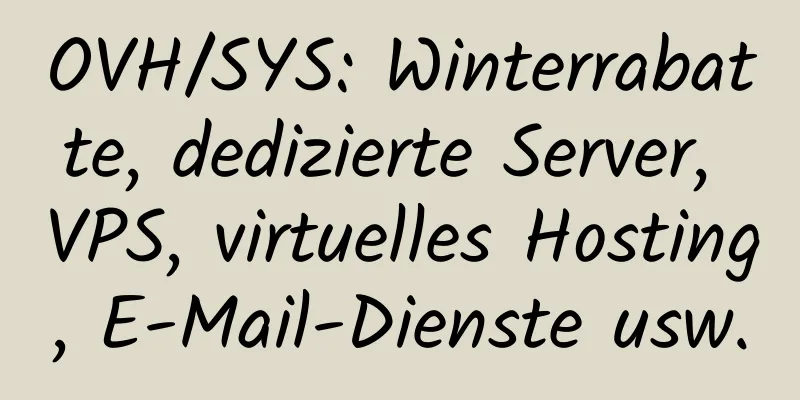 OVH/SYS: Winterrabatte, dedizierte Server, VPS, virtuelles Hosting, E-Mail-Dienste usw.