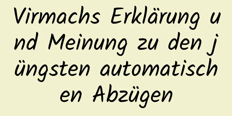 Virmachs Erklärung und Meinung zu den jüngsten automatischen Abzügen