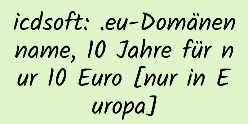 icdsoft: .eu-Domänenname, 10 Jahre für nur 10 Euro [nur in Europa]