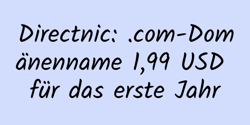 Directnic: .com-Domänenname 1,99 USD für das erste Jahr