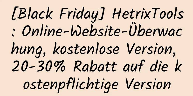 [Black Friday] HetrixTools: Online-Website-Überwachung, kostenlose Version, 20-30% Rabatt auf die kostenpflichtige Version