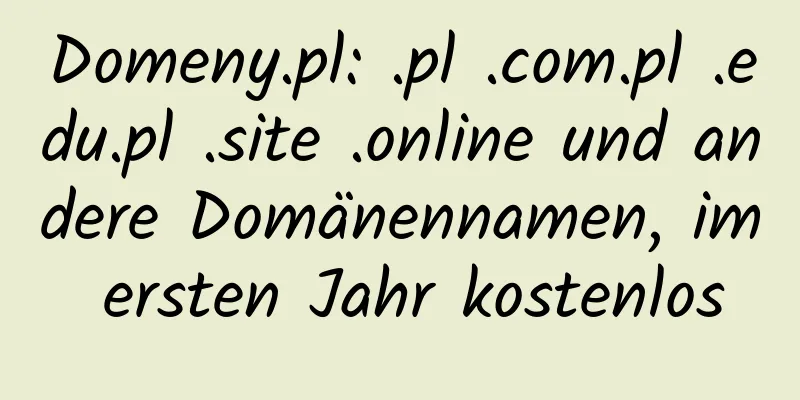 Domeny.pl: .pl .com.pl .edu.pl .site .online und andere Domänennamen, im ersten Jahr kostenlos