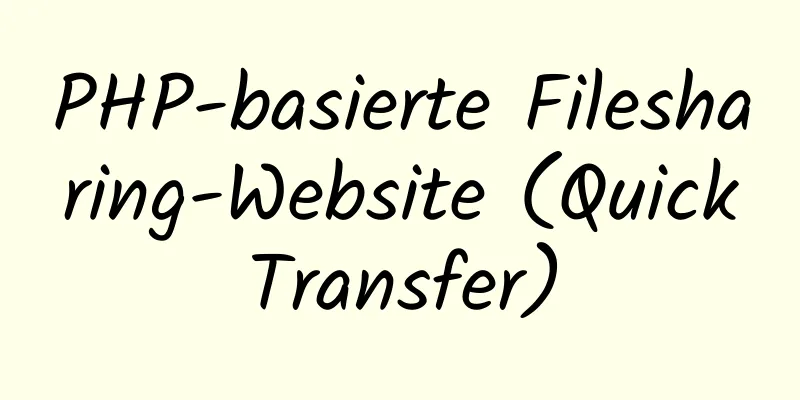 PHP-basierte Filesharing-Website (QuickTransfer)