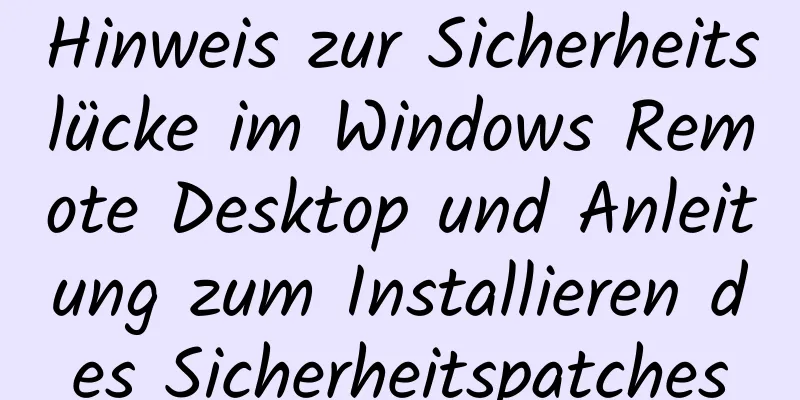 Hinweis zur Sicherheitslücke im Windows Remote Desktop und Anleitung zum Installieren des Sicherheitspatches