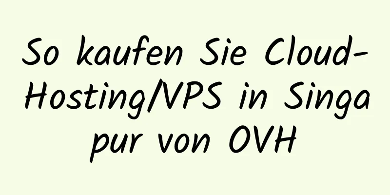 So kaufen Sie Cloud-Hosting/VPS in Singapur von OVH