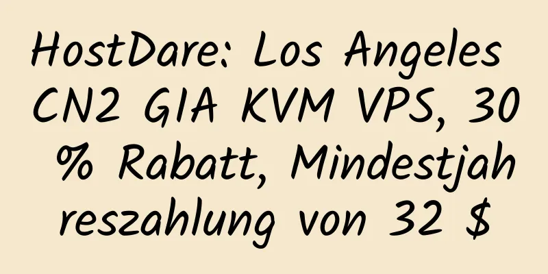 HostDare: Los Angeles CN2 GIA KVM VPS, 30 % Rabatt, Mindestjahreszahlung von 32 $