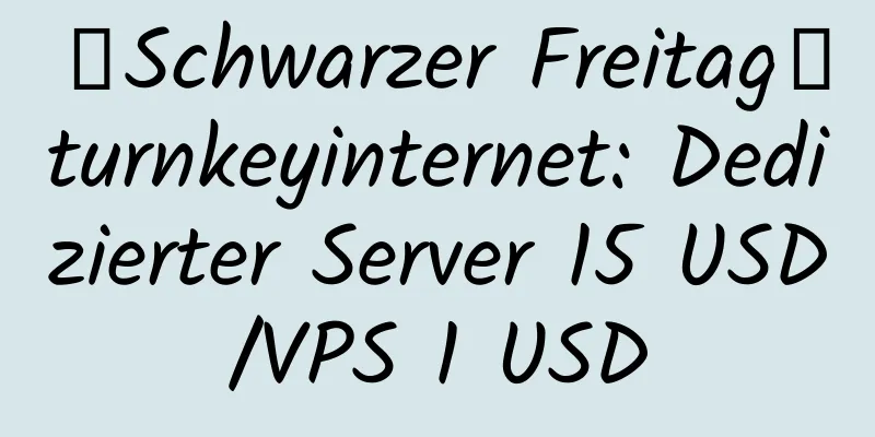 【Schwarzer Freitag】turnkeyinternet: Dedizierter Server 15 USD/VPS 1 USD