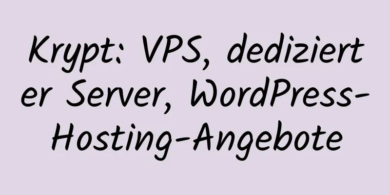 Krypt: VPS, dedizierter Server, WordPress-Hosting-Angebote