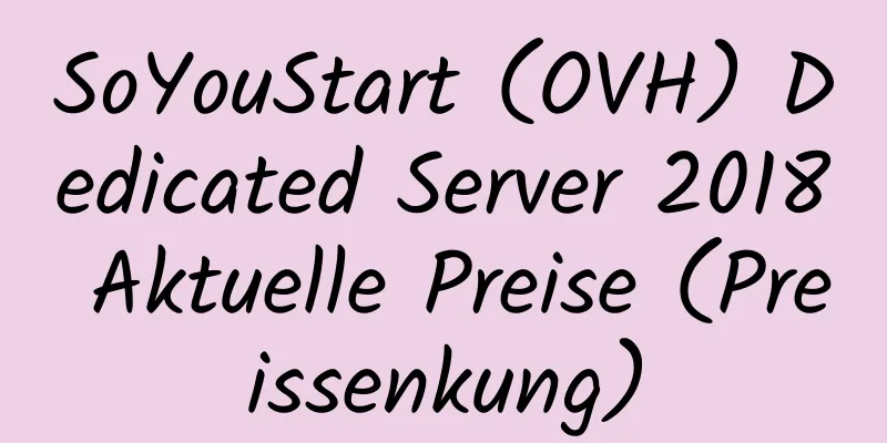 SoYouStart (OVH) Dedicated Server 2018 Aktuelle Preise (Preissenkung)