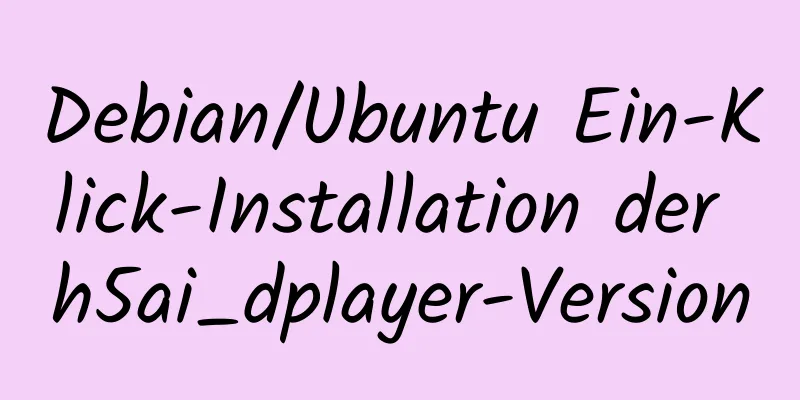 Debian/Ubuntu Ein-Klick-Installation der h5ai_dplayer-Version