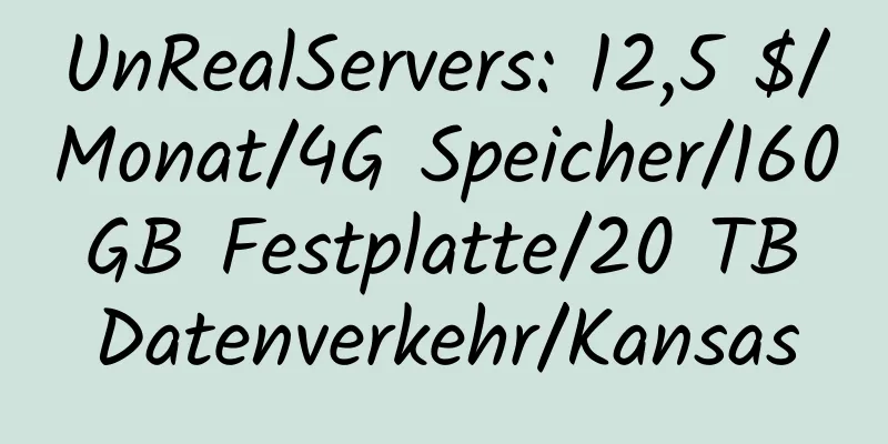 UnRealServers: 12,5 $/Monat/4G Speicher/160 GB Festplatte/20 TB Datenverkehr/Kansas