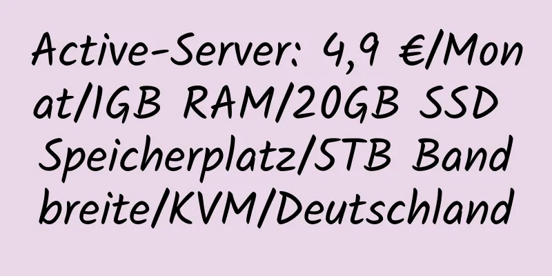 Active-Server: 4,9 €/Monat/1GB RAM/20GB SSD Speicherplatz/5TB Bandbreite/KVM/Deutschland