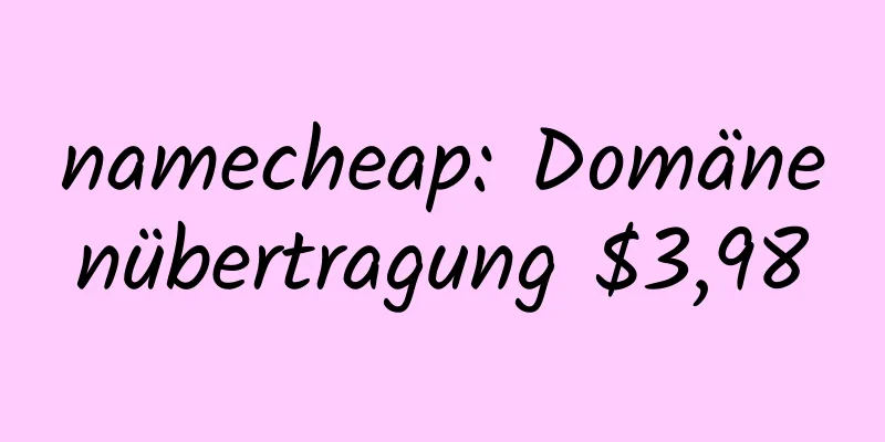 namecheap: Domänenübertragung $3,98