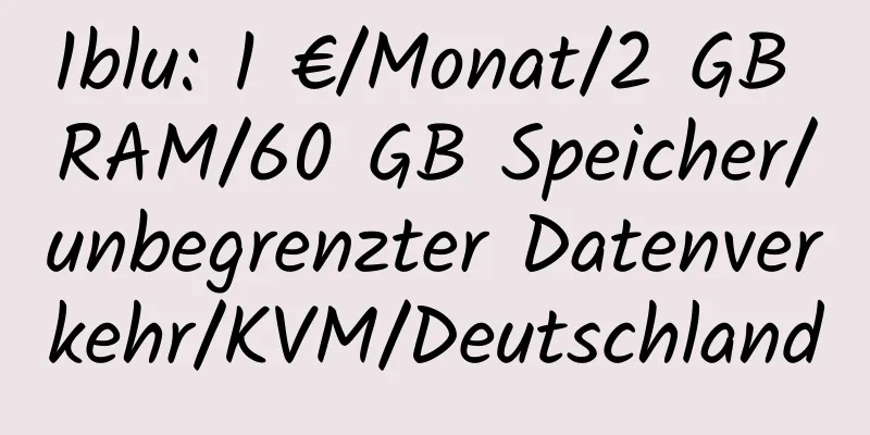 1blu: 1 €/Monat/2 GB RAM/60 GB Speicher/unbegrenzter Datenverkehr/KVM/Deutschland