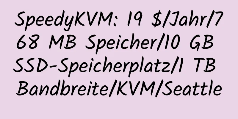 SpeedyKVM: 19 $/Jahr/768 MB Speicher/10 GB SSD-Speicherplatz/1 TB Bandbreite/KVM/Seattle