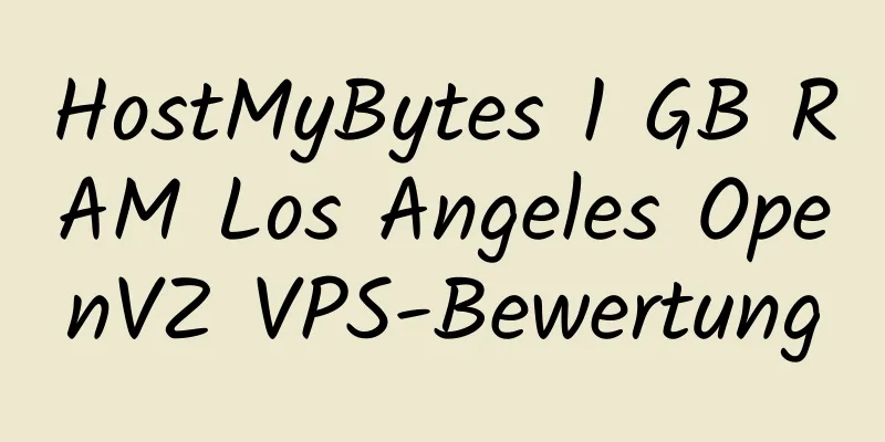 HostMyBytes 1 GB RAM Los Angeles OpenVZ VPS-Bewertung