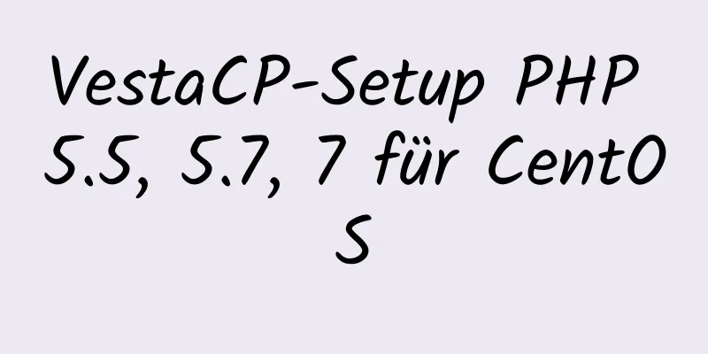 VestaCP-Setup PHP 5.5, 5.7, 7 für CentOS