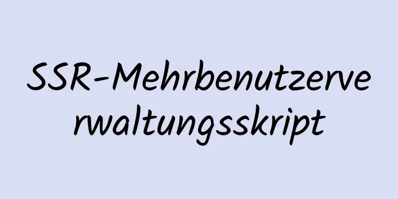 SSR-Mehrbenutzerverwaltungsskript