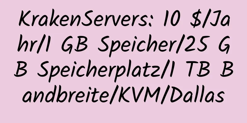 KrakenServers: 10 $/Jahr/1 GB Speicher/25 GB Speicherplatz/1 TB Bandbreite/KVM/Dallas