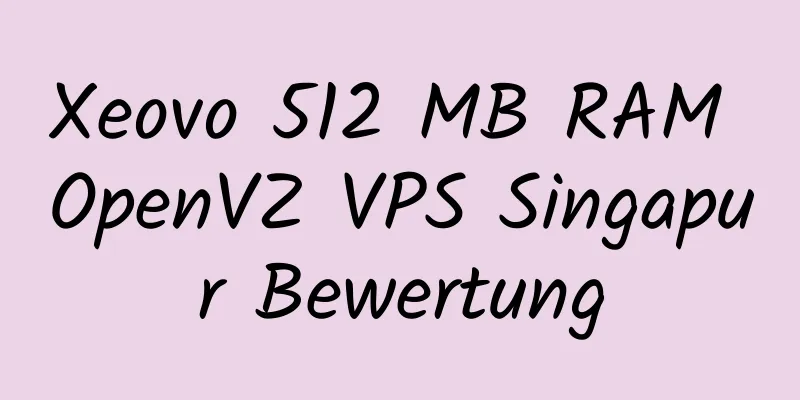 Xeovo 512 MB RAM OpenVZ VPS Singapur Bewertung