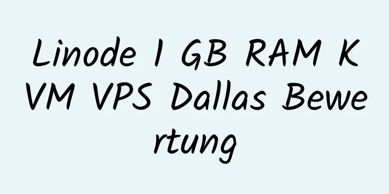 Linode 1 GB RAM KVM VPS Dallas Bewertung