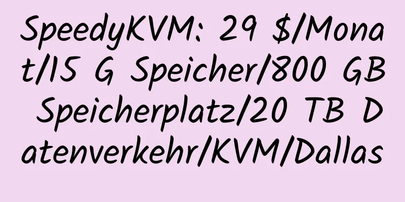 SpeedyKVM: 29 $/Monat/15 G Speicher/800 GB Speicherplatz/20 TB Datenverkehr/KVM/Dallas