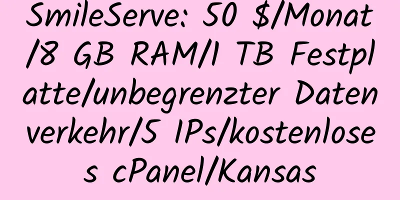 SmileServe: 50 $/Monat/8 GB RAM/1 TB Festplatte/unbegrenzter Datenverkehr/5 IPs/kostenloses cPanel/Kansas