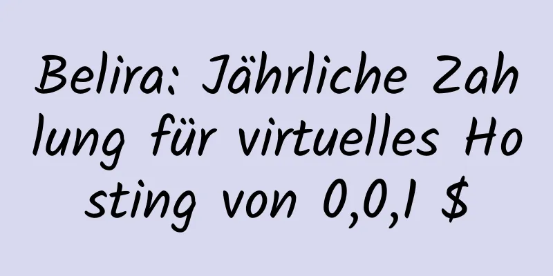 Belira: Jährliche Zahlung für virtuelles Hosting von 0,0,1 $