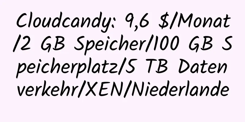 Cloudcandy: 9,6 $/Monat/2 GB Speicher/100 GB Speicherplatz/5 TB Datenverkehr/XEN/Niederlande