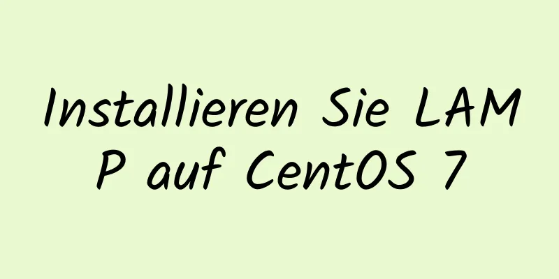 Installieren Sie LAMP auf CentOS 7