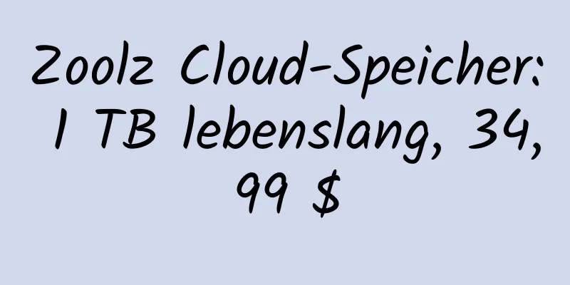 Zoolz Cloud-Speicher: 1 TB lebenslang, 34,99 $