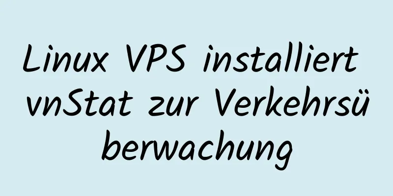 Linux VPS installiert vnStat zur Verkehrsüberwachung