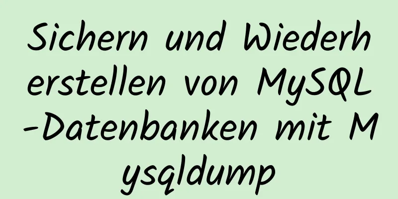 Sichern und Wiederherstellen von MySQL-Datenbanken mit Mysqldump