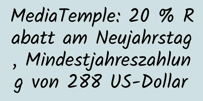 MediaTemple: 20 % Rabatt am Neujahrstag, Mindestjahreszahlung von 288 US-Dollar