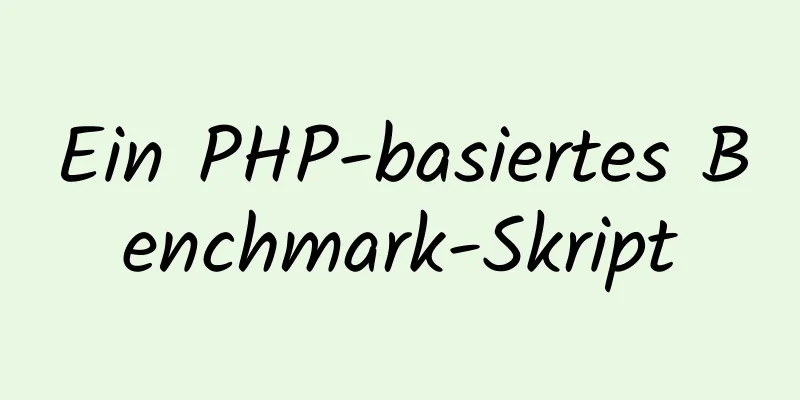 Ein PHP-basiertes Benchmark-Skript