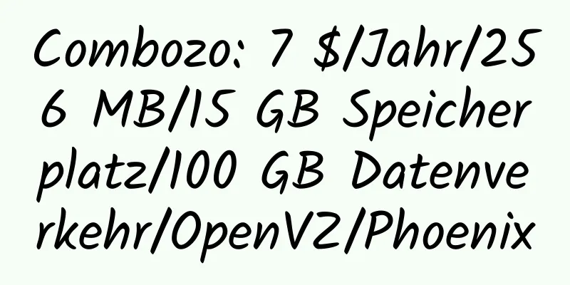 Combozo: 7 $/Jahr/256 MB/15 GB Speicherplatz/100 GB Datenverkehr/OpenVZ/Phoenix