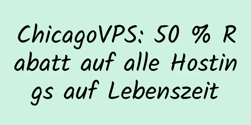 ChicagoVPS: 50 % Rabatt auf alle Hostings auf Lebenszeit