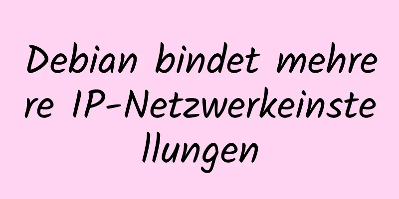 Debian bindet mehrere IP-Netzwerkeinstellungen