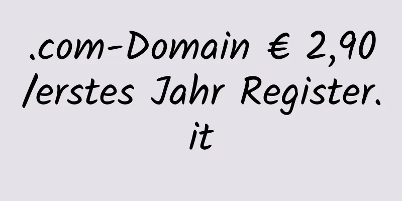 .com-Domain € 2,90/erstes Jahr Register.it