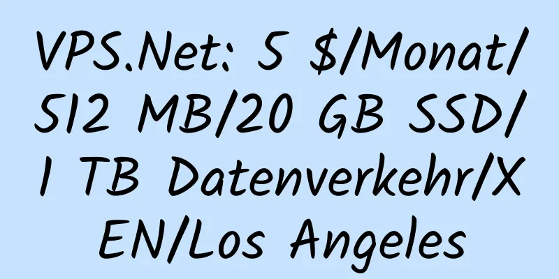 VPS.Net: 5 $/Monat/512 MB/20 GB SSD/1 TB Datenverkehr/XEN/Los Angeles